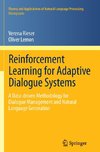 Reinforcement Learning for Adaptive Dialogue Systems