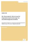 Die ökonomische Bewertung der Organisationsprivatisierung von Dienstleistungsunternehmen