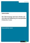 Die Überwindung nationaler Hürden auf dem Weg zur Vollendung der Europäischen Politischen Union