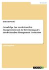 Grundzüge des interkulturellen Managements und die Erweiterung des interkulturellen Management Horizontes