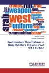 Postmodern Orientalism in Don DeLillo's Pre-and-Post 9/11 Fiction