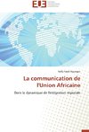 La communication de l'Union Africaine