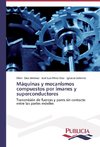 Máquinas y mecanismos compuestos por imanes y superconductores