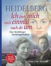 Heidelberg - Ich dreh' mich noch einmal nach dir um