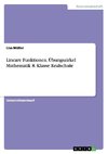 Lineare Funktionen. Übungszirkel Mathematik 8. Klasse Realschule