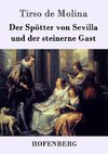 Der Spötter von Sevilla und der steinerne Gast