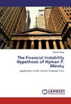 The Financial Instability Hypothesis of Hyman P. Minsky