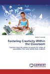 Fostering Creativity Within the Classroom