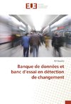 Banque de données et banc d'essai en détection de changement