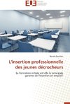 L'insertion professionnelle des jeunes décrocheurs