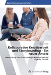 Kollaborative Kreativarbeit und Storyboarding - Ein neuer Ansatz