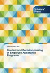 Context and Decision-making in Employee Assistance Programs