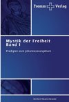 Mystik der Freiheit Band I