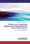 Performance Appraisal Alignment in Perspective of Work Performance