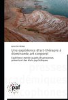 Une expérience d'art-thérapie à dominante art corporel