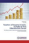 Taxation of Income in India: A Study of Post Liberalisation Period