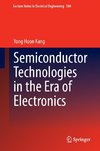 Semiconductor Technologies in the Era of Electronics