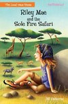 Riley Mae and the Sole Fire Safari