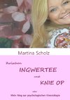 Zwischen Ingwertee und Knie OP