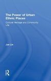 Lin, J: Power of Urban Ethnic Places