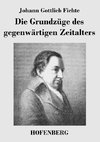 Die Grundzüge des gegenwärtigen Zeitalters