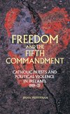 Heffernan, B: Freedom and the Fifth Commandment