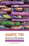 Asante Twi-English/English-Asante Twi Dictionary & Phrasebook