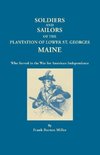 Soldiers and Sailors of the Plantation of Lower St. Georges, Maine, Who Served in the War for American Independence