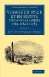 Voyage En Syrie Et En E Gypte Pendant Les Anne Es 1783, 1784 Et 1785