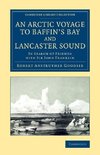 An Arctic Voyage to Baffin's Bay and Lancaster Sound