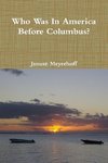 Who Was in America Before Columbus?