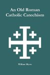 An Old Roman Catholic Catechism