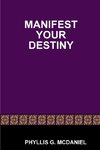 Manifest Your Destiny