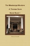 The Mississippi Murders a Thomas Gunn Novel Book 1