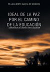 Ideal de La Paz Por El Camino de La Educacion