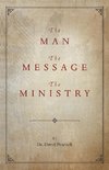 The Man, the Message, the Ministry