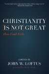 Christianity Is Not Great