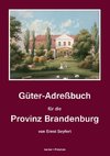 Güter-Adreßbuch für die Provinz Brandenburg