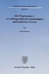 Die Pflegekammer - verwaltungspolitische Sinnhaftigkeit und rechtliche Grenzen