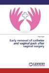 Early removal of catheter and vaginal pack after vaginal surgery