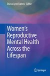 Women's Reproductive Mental Health Across the Lifespan