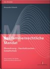 Das familienrechtliche Mandat - Ehewohnung-Haushaltssachen-Gewaltschutz