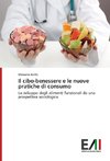 Il cibo-benessere e le nuove pratiche di consumo