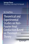 Theoretical and Experimental Studies on Non-Fourier Heat Conduction Based on Thermomass Theory