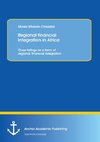 Regional financial Integration in Africa: Cross-listings as a form of regional financial integration