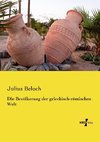 Die Bevölkerung der griechisch-römischen Welt