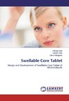 Swellable Core Tablet