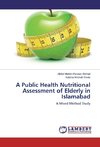 A Public Health Nutritional Assessment of Elderly in Islamabad