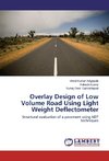 Overlay Design of Low Volume Road Using Light Weight Deflectometer