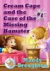 Cream Cape and the Case of the Missing Hamster